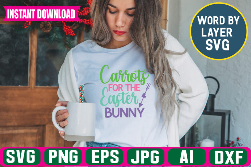 Carrots For The Easter Bunny Svg Vector T-shirt Design