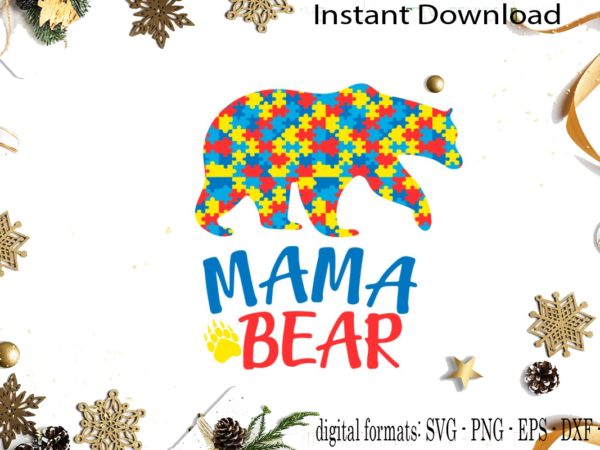Mama bear autism puzzle svg sublimation files t shirt designs for sale