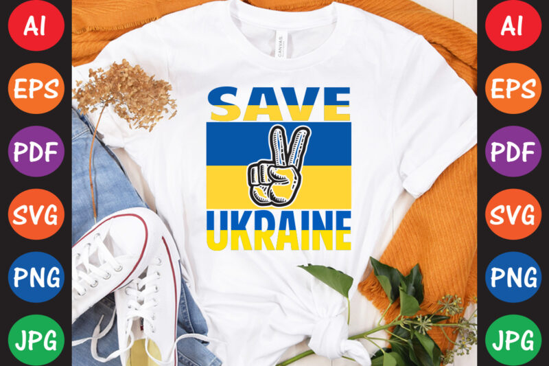 Save Ukraine T-shirt And SVG Design