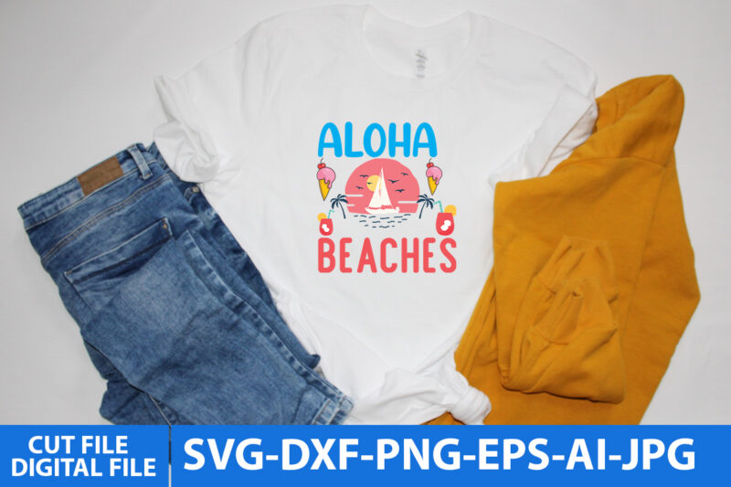 Aloha Beaches Svg Cut File,Summer T Shirt Design