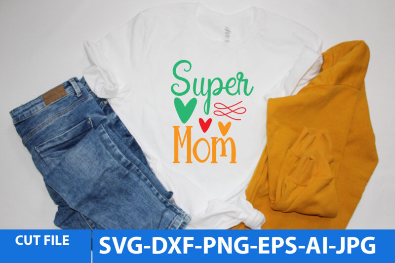 Super Mom Svg Design