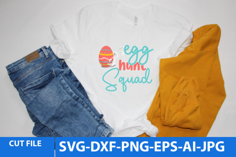 egg Hunt Squad T Shirt Design,egg Hunt Squad Svg Design