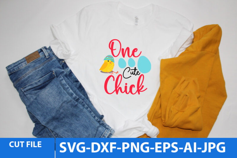 One Cute Chick T Shirt Design,One Cute Chick Svg Design