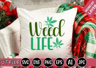 Weed Life SVG Vector for t-shirt