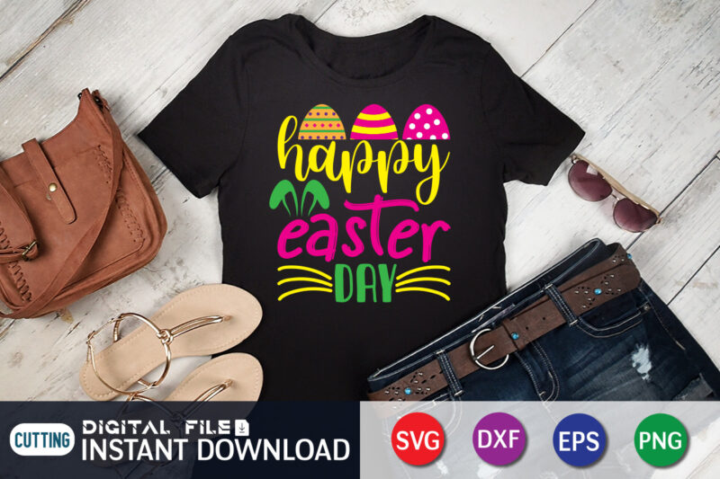 Happy Easter day t-shirt design, Happy easter Shirt print template, Happy Easter vector, Easter Shirt SVG, typography design for Easter Day, Easter day 2022 shirt, Easter t-shirt for Kids, Easter