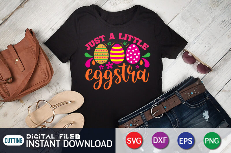 Just a little Easter SVG Design for Easter, Easter Day Shirt, Happy Easter Shirt, Easter Svg, Easter SVG Bundle, Bunny Shirt, Cutest Bunny Shirt, Easter shirt print template, Easter svg