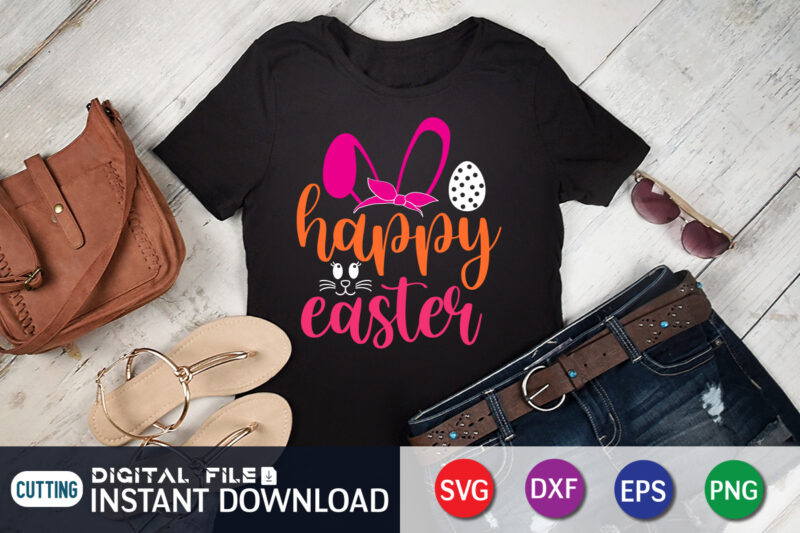 Happy Easter day t-shirt design, Happy Easter Shirt print template, Happy Easter vector, Easter Shirt SVG, typography design for Easter Day, Easter day 2022 shirt, Easter t-shirt for Kids, Easter