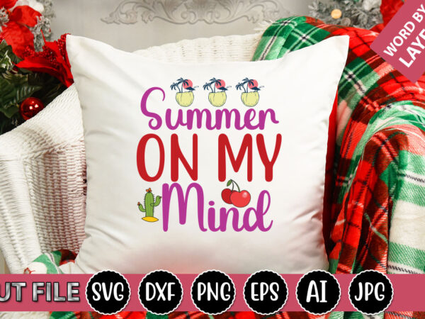 Summer on my mind svg vector for t-shirt