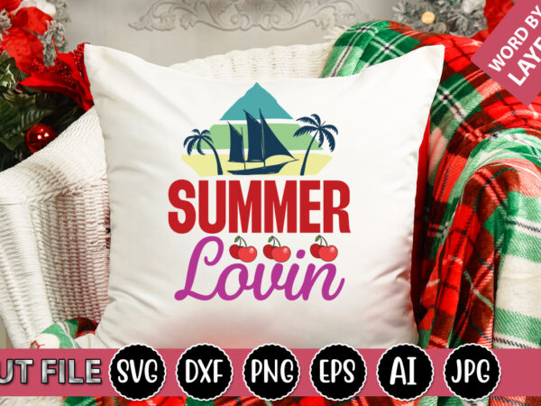 Summer lovin svg vector for t-shirt