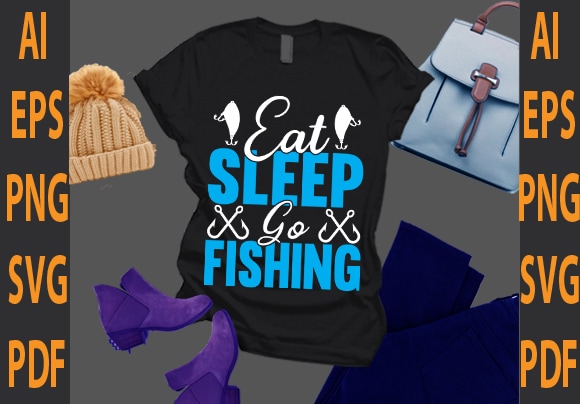 eat sleep go fishing