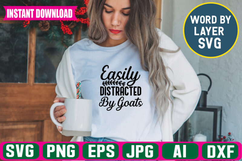 Easily Distracted By Goats svg vector t-shirt design