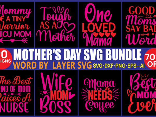 Mother’s day svg bundle t shirt designs for sale