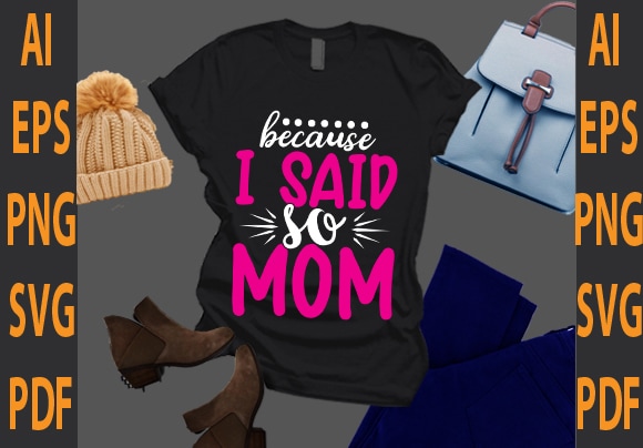 because i said so mom