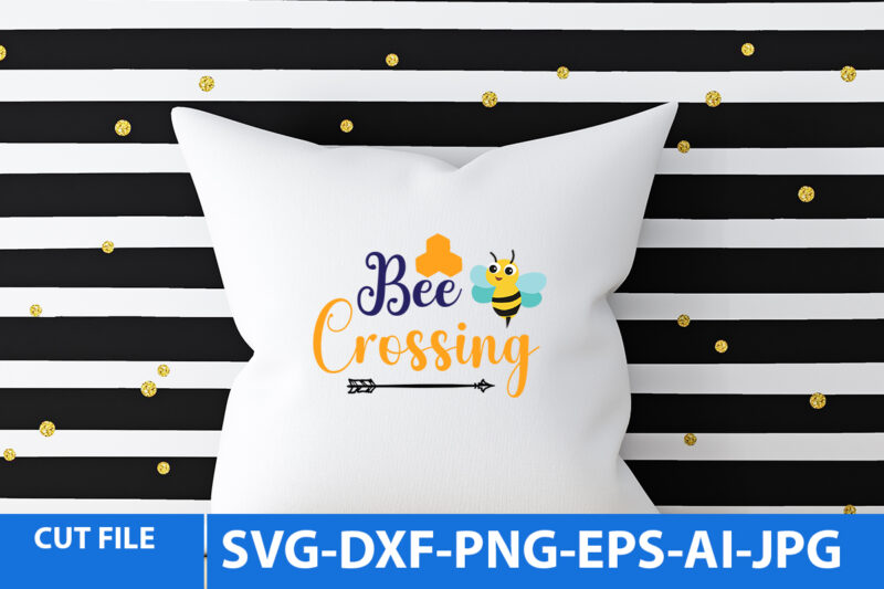 Bee Crossing T Shirt Design,Bee Crossing Svg Quotes,Bee Crossing Svg Design