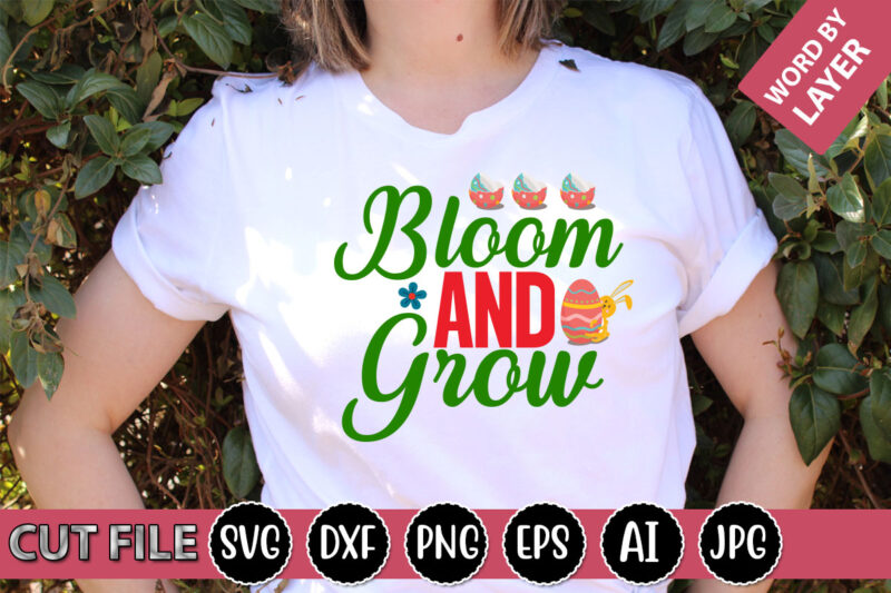 Bloom and Grow SVG Vector for t-shirt