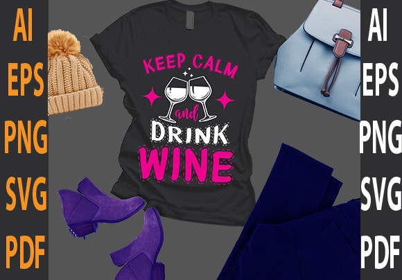 keep calm and deink wine