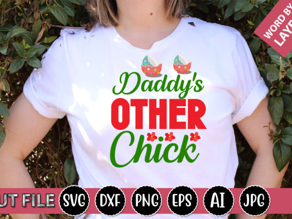 Daddy’s other chick svg vector for t-shirt