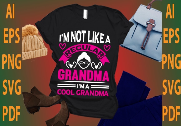 i’m not like a regular grandma i’m a cool grandma
