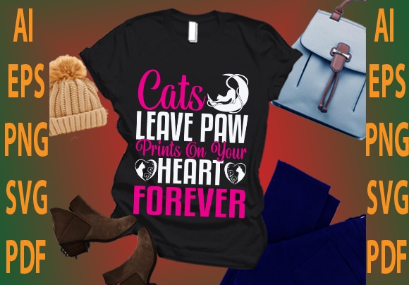 cats leave paw prints on your heart forever