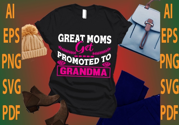 great moms get promoted to grandma