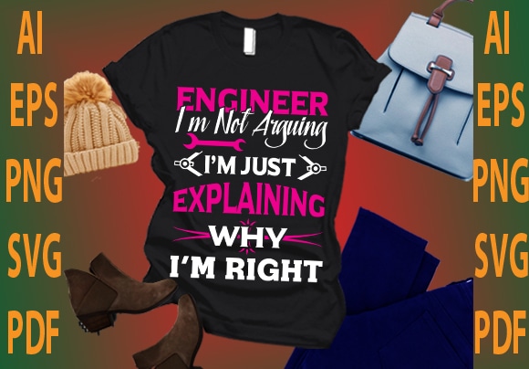 engineer i’m not arguing i’m just explaining why i’m right