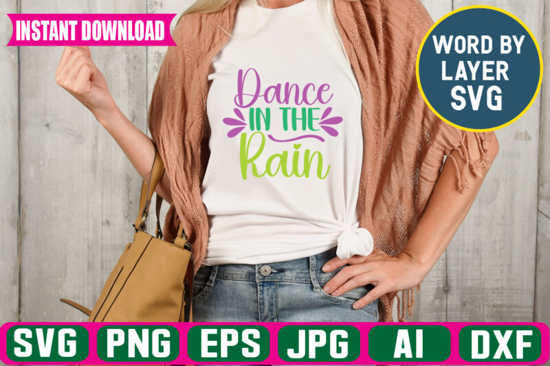 Dance In The Rain Svg Vector T-shirt Design