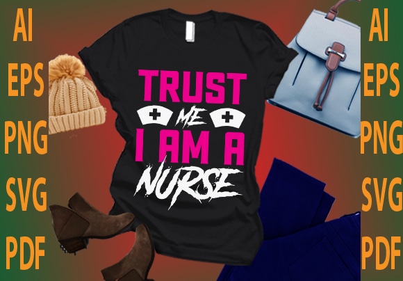 trust ma i am a nurse