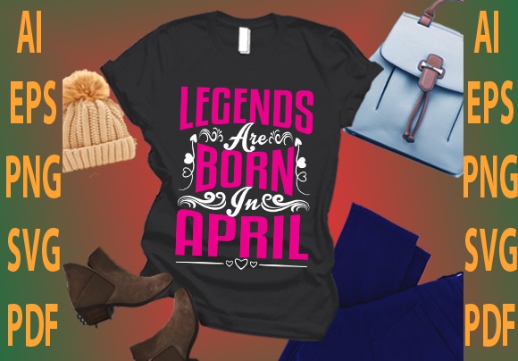 legends are born in April