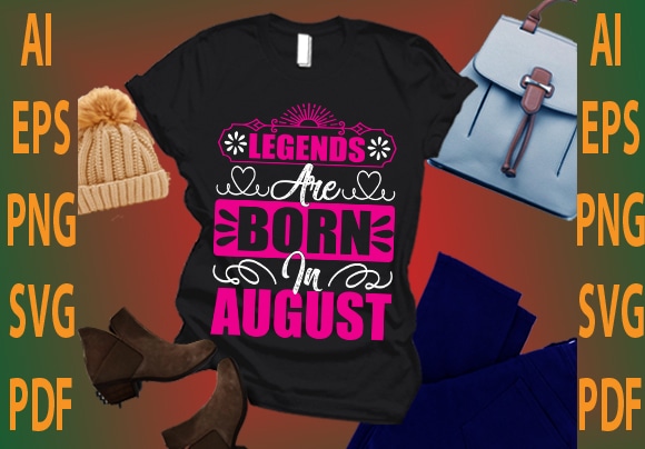 legends are born in August