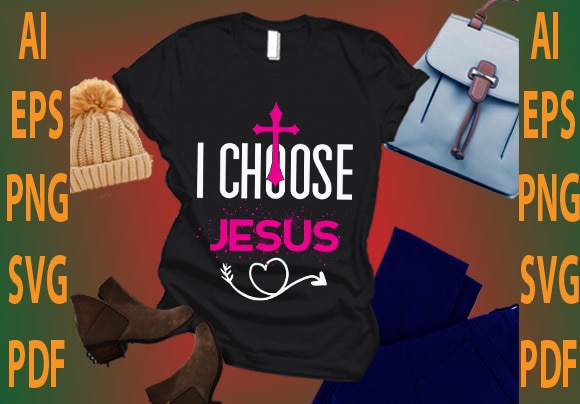 i choose Jesus