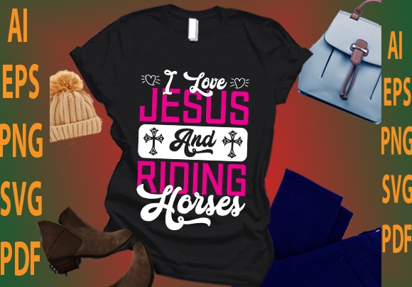 i love Jesus and riding horses
