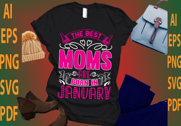 the best moms are born in January