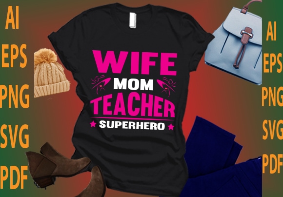 wife mom teacher superhero