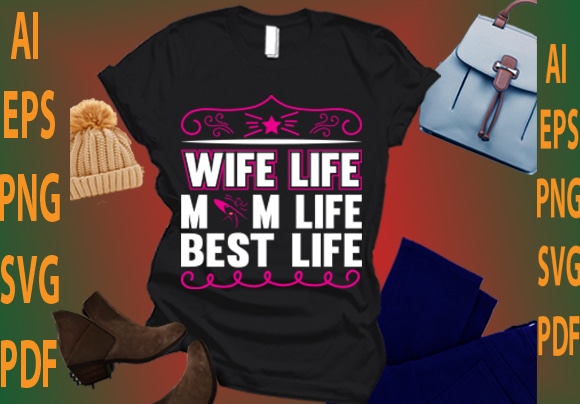 wife life mom life best life