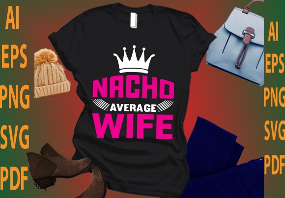 nacho average wife