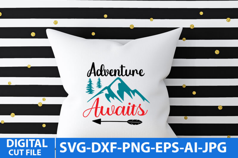 Adventure Awaits Svg Design