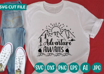 Adventure Awaits svg vector for t-shirt