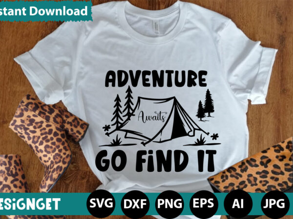 Adventure awaits go find it svg vector for t-shirt