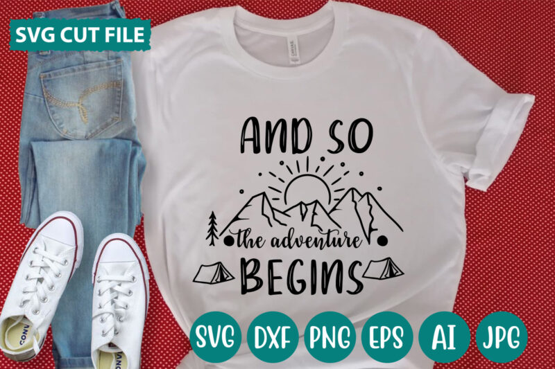 And So The Adventure Begins svg vector for t-shirt