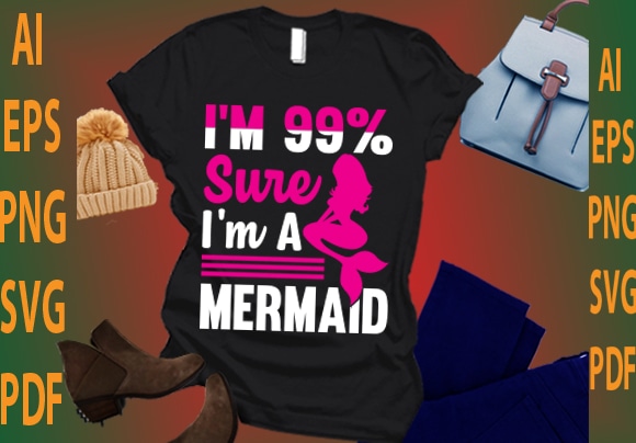 I’m 99% sure I’m a mermaid