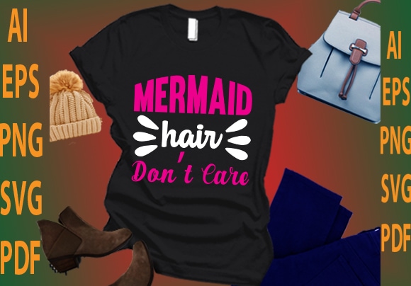 mermaid hair don’t care