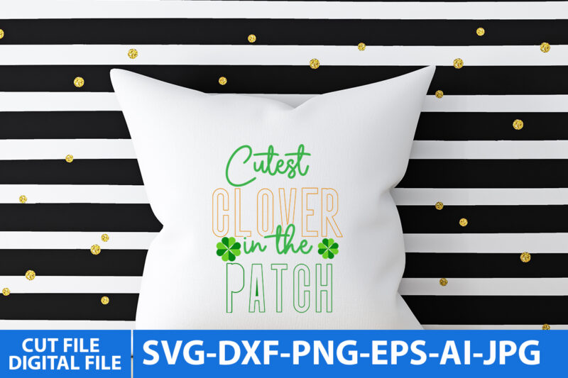 cutest clover in the patch Svg Design
