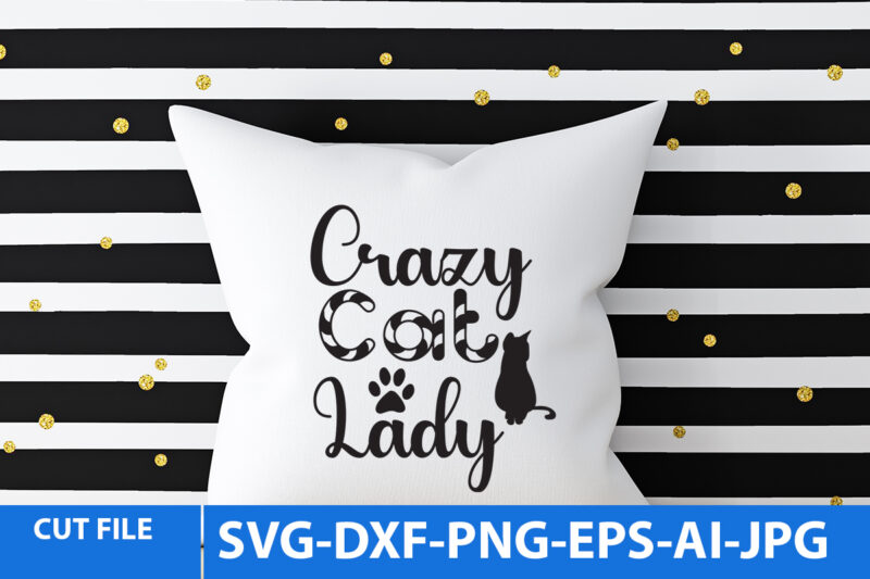 Crazy Cat Lady Svg Design