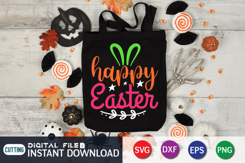 Happy Easter T Shirt, Easter Shirt, Happy Easter SVG, Easter Day Shirt, Happy Easter Shirt, Easter Svg, Easter SVG Bundle, Bunny Shirt, Cutest Bunny Shirt, Easter shirt print template, Easter