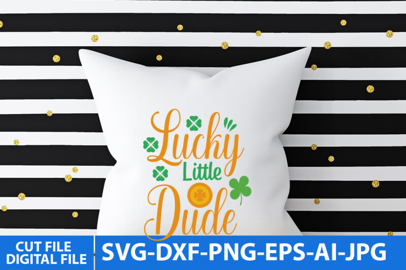 lucky little dude Svg Cut File