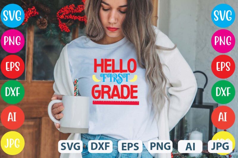 Hello First Grade svg vector for t-shirt