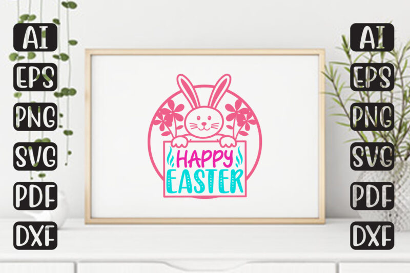 Happy Easter – Easter T-shirt And SVG Design