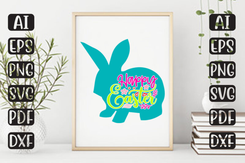 Happy Easter – Easter T-shirt And SVG Design