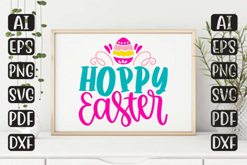 Hoppy Easter – Easter T-shirt And SVG Design