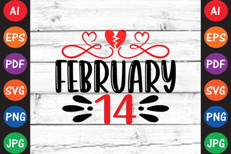 February 14 – Valentine T-shirt And SVG Design